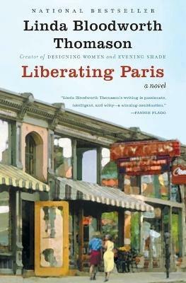 Liberating Paris - Linda Bloodworth Thomason - cover