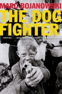 The Dog Fighter - Marc Bojanowski - cover