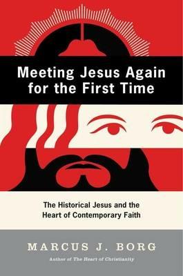 Meeting Jesus Again for the First Time - Marcus J Borg - cover