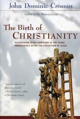 The Birth of Christianity - John Dominic Crossan - cover