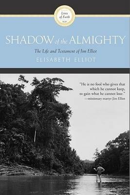 Shadow Of The Almighty - Elizabeth Elliot - cover