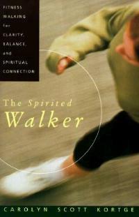 The Spirited Walker - Carolyn Scott Kortge - cover
