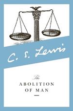 THE ABOLITION OF MAN