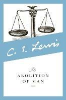 The Abolition of Man: Readings for Meditation and Reflection - C. S. Lewis - cover