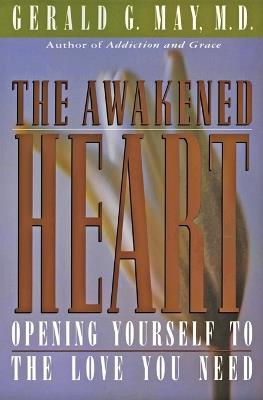The Awakened Heart - Gerald G May - cover