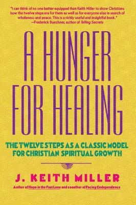 A Hunger for Healing - Keith Miller - cover