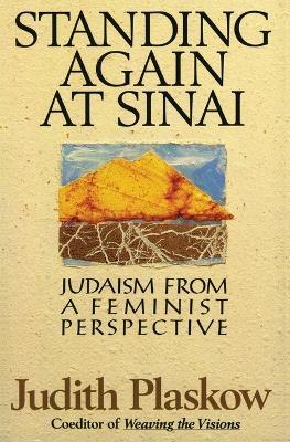 Standing Again at Sinai: Judaism from a Feminist Perspective - Judith Plaskow - cover