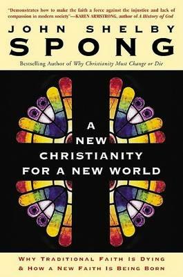 A New Christianity for a New World - John Shelby Spong - cover