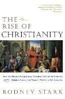 The Rise of Christianity - Rodney Stark - cover