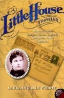A Little House Traveler: Writings from Laura Ingalls Wilder's Journeys Across America - Laura Ingalls Wilder - cover