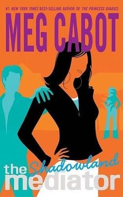 The Mediator #1: Shadowland - Meg Cabot - cover