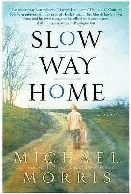 Slow Way Home - Michael Morris - cover