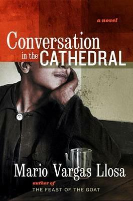 Conversation in the Cathedral - Mario Vargas Llosa - cover