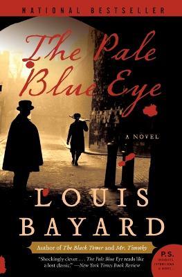 The Pale Blue Eye - Louis Bayard - cover