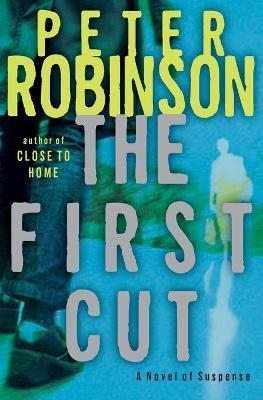 The First Cut - Peter Robinson - cover