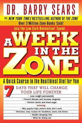 A Week In The Zone - Barry Sears,Deborah Kotz - cover