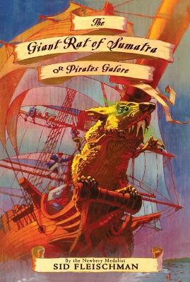 The Giant Rat of Sumatra: Or Pirates Galore - Sid Fleischman - cover