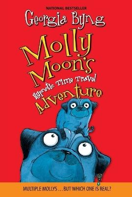 Molly Moon's Hypnotic Time Travel Adventure - Georgia Byng - cover