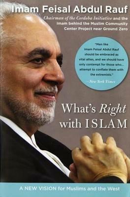 What's Right With Islam: Is What's Right With America - Feisal Abdul Imam. Rauf - cover