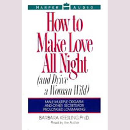 How to Make Love All Night