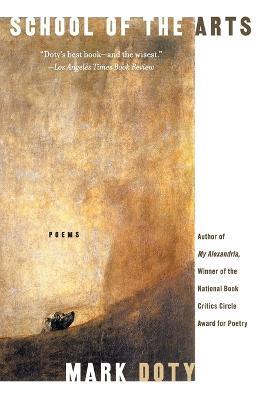 School of the Arts: Poems - Mark Doty - cover