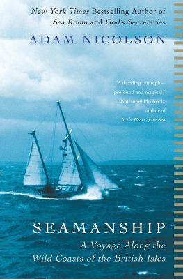 Seamanship: A Voyage Along the Wild Coasts of the British Isles - Adam Nicolson - cover