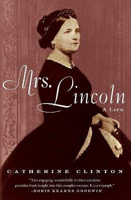 Mrs. Lincoln: A Life - Catherine Clinton - cover