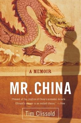 Mr. China: A Memoir - Tim Clissold - cover