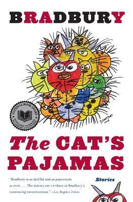 The Cat's Pajamas: Stories - Ray Bradbury - cover