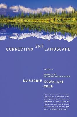Correcting the Landscape - Marjorie Kowalski Cole - cover