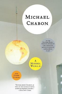 A Model World and Other Stories - Michael Chabon - cover