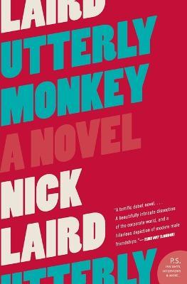 Utterly Monkey - Nick Laird - cover