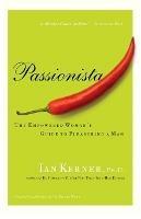 Passionista: The Empowered Woman's Guide to Pleasuring a Man - Ian Kerner - cover