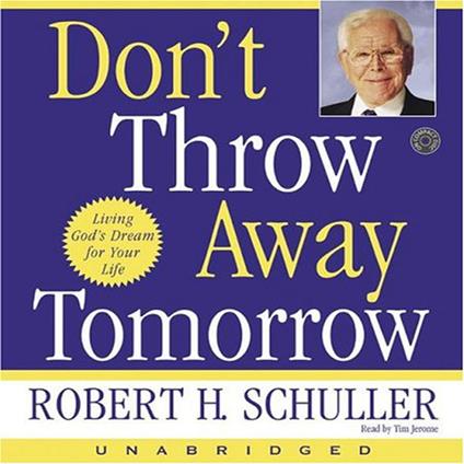 Don't Throw Away Tomorrow