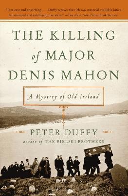 The Killing of Major Denis Mahon: A Mystery of Old Ireland - Peter Duffy - cover