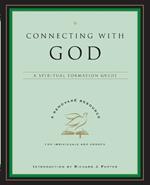 Connecting With God: A Spiritual Formation Guide