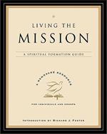 Living the Mission: A Spiritual Formation Guide