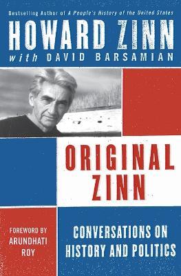 Original Zinn: Conversations On History And Politics - David Barsamian,Howard Zinn - cover