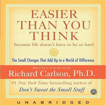 Easier Than You Think ...because life doesn't have to be so hard