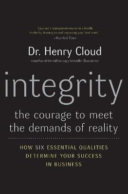 Integrity: The Courage to Meet the Demands of Reality - Henry Cloud - cover