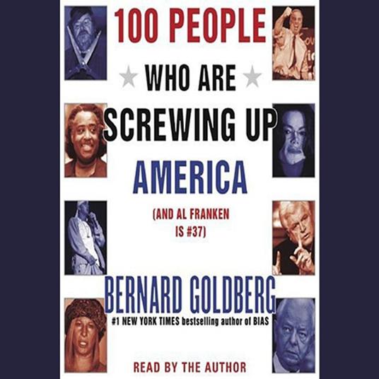 100 People Who Are Screwing Up America