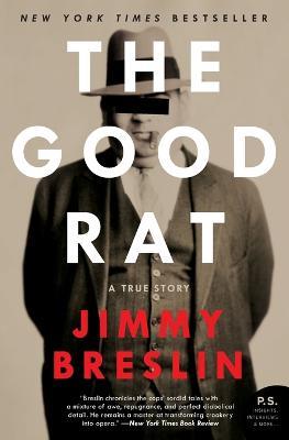 The Good Rat: A True Story - Jimmy Breslin - cover