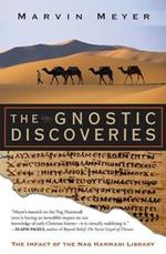 The Gnostic Discoveries: The Impact Of The Nag Hammadi Library