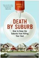 Death By Suburb: How To Keep The Suburbs From Killing Your Soul - David L Goetz - cover