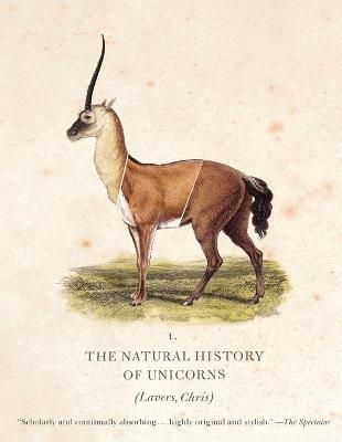 The Natural History of Unicorns - Chris Lavers - cover