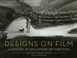 Designs on Film: A Century of Hollywood Art Direction - Cathy Whitlock - cover