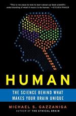 Human: The Science Behind What Makes Your Brain Unique
