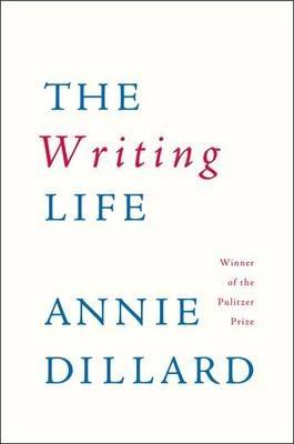 The Writing Life - Annie Dillard - cover