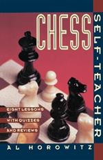 Chess Self-Teacher: Eight Lessons with Quizzes and Reviews