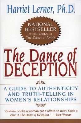 The Dance of Deception: Pretending and Truth-Telling in Women's Lives - Harriet Goldhor Lerner - cover